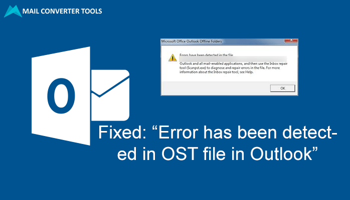 Error has been detected in OST file in Outlook