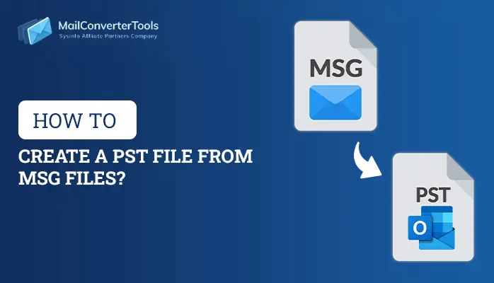 create a PST file from MSG files