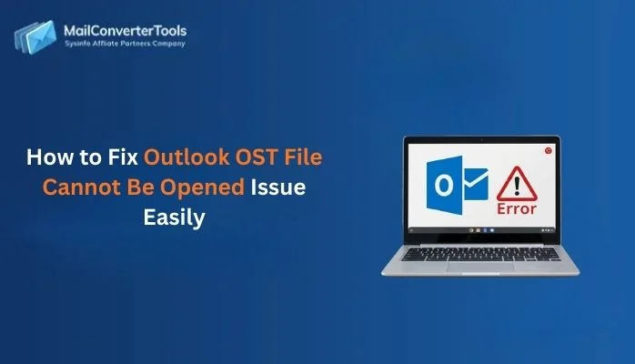 Outlook OST File Cannot Be Opened