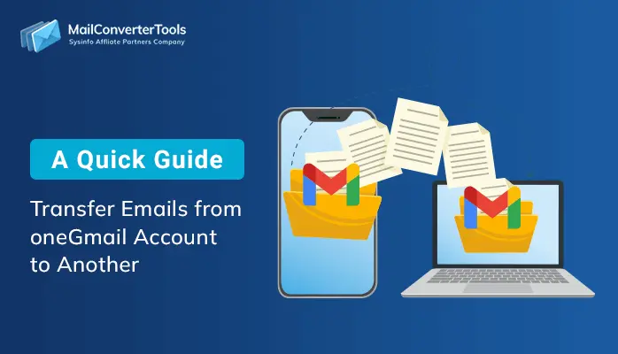 transfer emails from one Gmail account to another