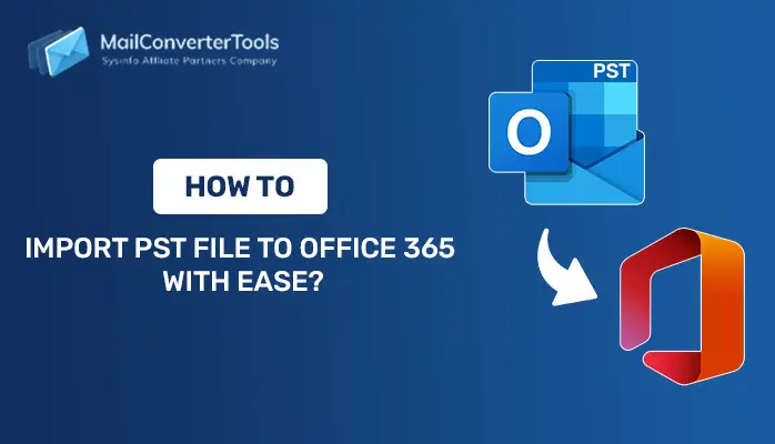 Import pst file to office 365