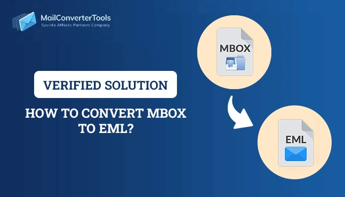 How to Convert MBOX to EML? Verified Solution
