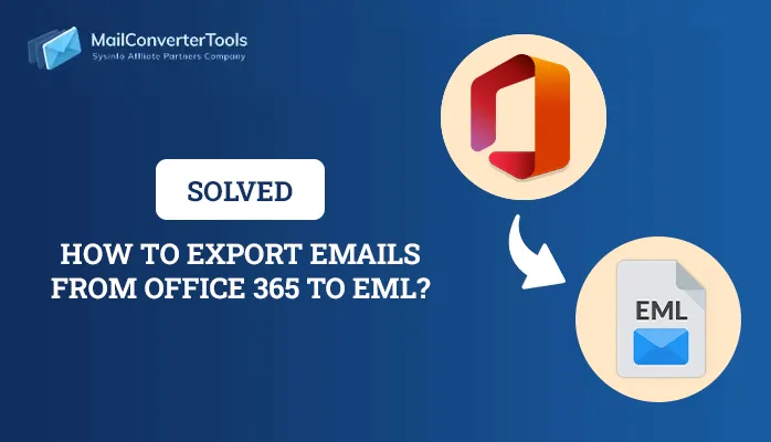 Export Emails from Office 365 to EML