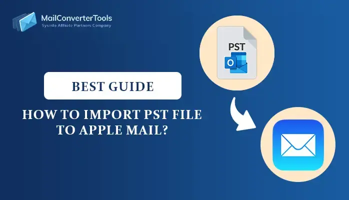 Import PST Files to Apple Mail