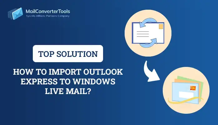 Import Outlook Express to Windows Live Mail