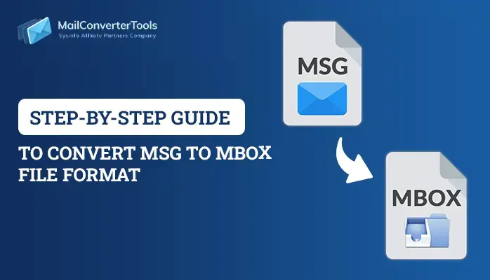 Step-by-Step Guide to Convert MSG to MBOX Format