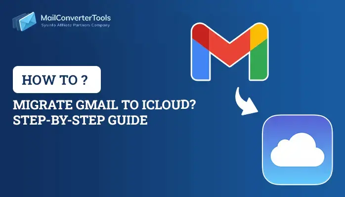 how to migrate gmail to icloud