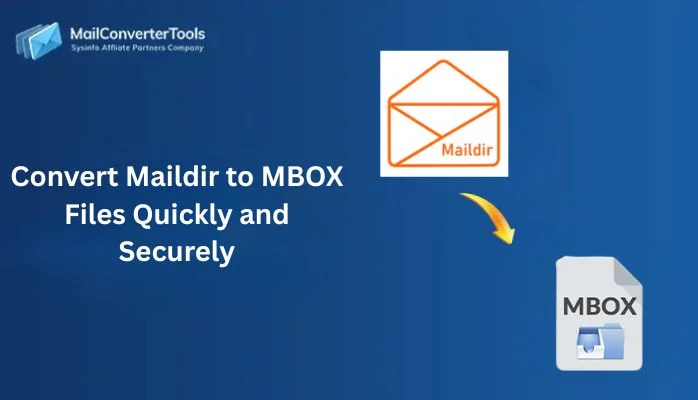 Convert Maildir to MBOX Files Quickly and Securely