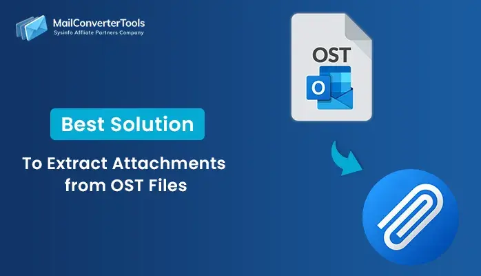 Best Solution to Extract Attachments from OST Files