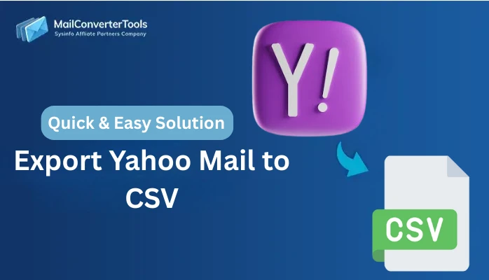 Quick & Easy Solution to Export Yahoo Mail to CSV