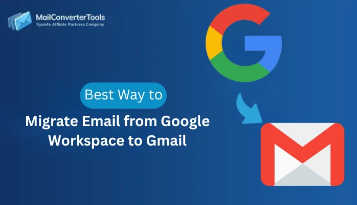 Migrate Email from Google Workspace to Gmail