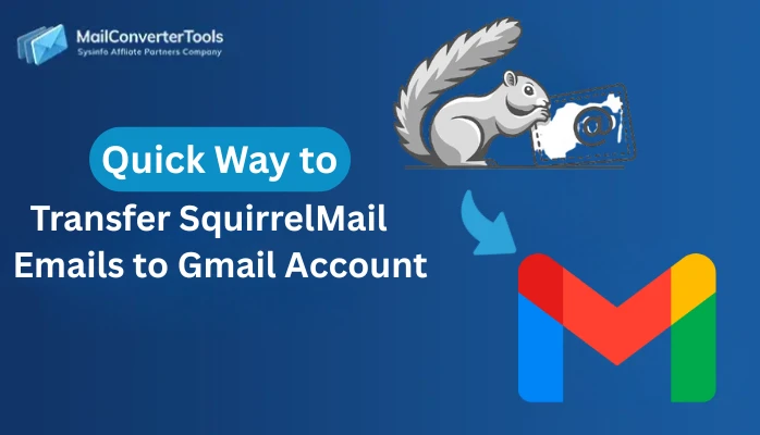 Transfer SquirrelMail Emails to Gmail