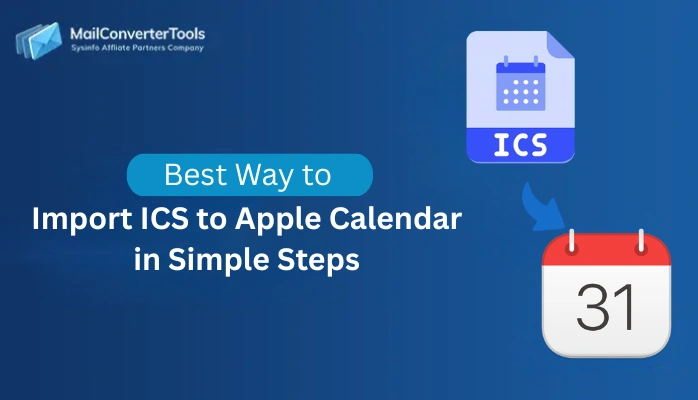 Best Way to Import ICS to Apple Calendar in Simple Steps