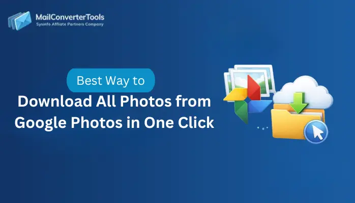 Best Way to Download All Photos from Google Photos in One Click