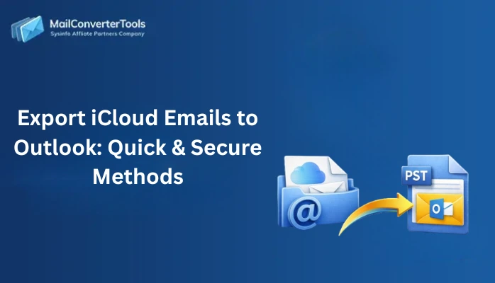 Export iCloud Emails to Outlook
