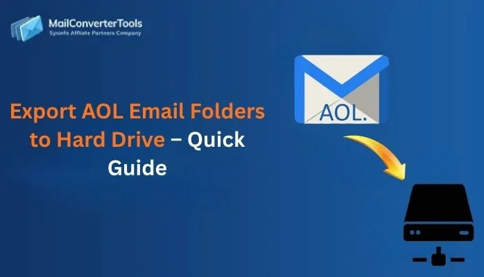 Export AOL Email Folders to Hard Drive – Quick Guide