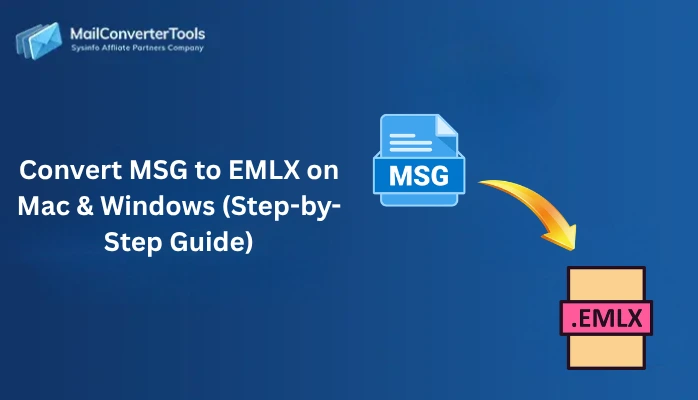 Convert MSG to EMLX on Mac & Windows (Step-by-Step Guide)