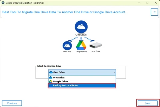Later, select Backup to Local Drive from the list of saving options and click Next. 