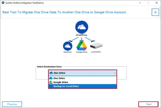 Now, choose Backup to Local Drive in the Select Destination Drive option. Press Next. 