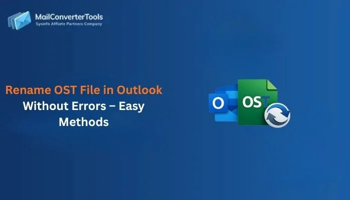 Rename OST File in Outlook Without Errors – Easy Methods