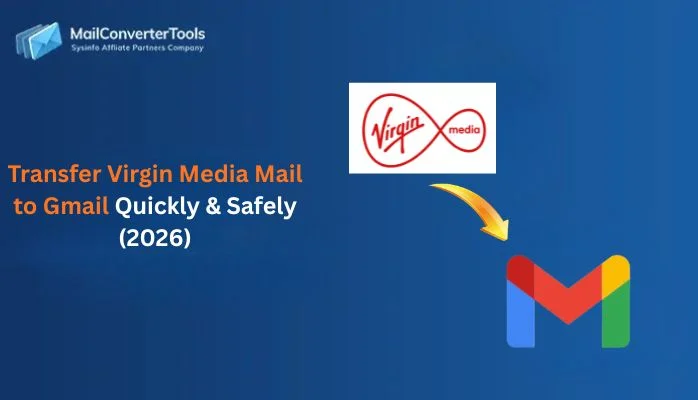 Transfer Virgin Media Mail to Gmail