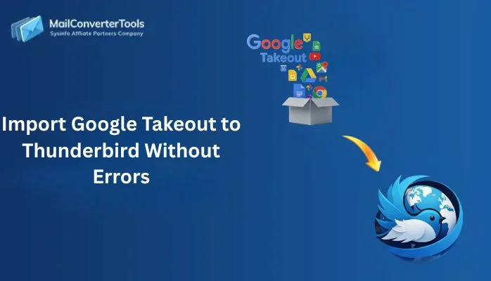 Import Google Takeout to Thunderbird Without Errors